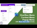 Create Overflow Menu Context Menu Popup Menu in Android Handle Menu item Click events
