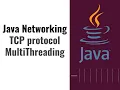 02 - Java Networking TCP protocol and MultiThreaded operations
