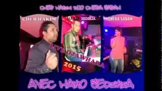 Cheb Hakim Duo Cheba Sabah Jibouhali W Rani Maghboun Live Djawhara 2015 By KimOo MèRigïí 
