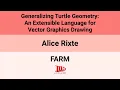 FARM 25 Generalizing Turtle Geometry An Extensible Language for Vector Graphics Drawing