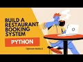 Build a restaurant booking system using python DSA Python