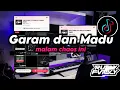 DJ GARAM DAN MADU || MALAM CHAOS INI KU TERASA SEPI || DJ VIRAL FYP TIKTOK TERBARU 2025 SLOW BASS