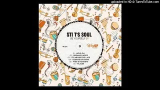 sti ts soul its never too late underground vibez 
