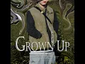 Grown up (feat. FYVE)