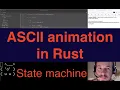Rust State machines for ASCII animation