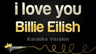 Download Billie Eilish - i love you (Karaoke Version) MP3