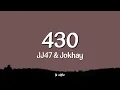 430 - JJ47 & Jokhay | Lyrics 