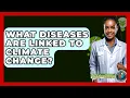 Download Lagu What Diseases Are Linked To Climate Change? - Earth Science Answers