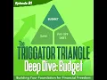 The Triggator Triangle Deep Dive Budget Building Your Foundation for Financial Freedom