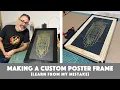Making a Custom Poster Frame learn from my mistake