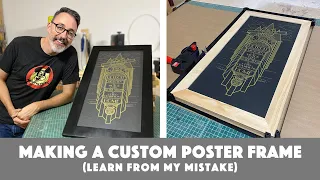 Making a Custom Poster Frame learn from my mistake