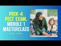 PreK-4 PECT Exam Module 1 Masterclass Test Prep
