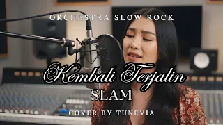 kembali terjalin slam versi slow rock orkestra tribute cover by tunevia 