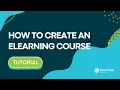 How to Create An eLearning Course on Knowledge Anywhere s LMS