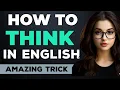 How to Think in English Transform Your Language Skills Today