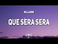 Download Lagu Billianne - Que Sera Sera (Lyrics) | \