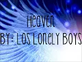 Heaven - Los Lonely Boys (Lyrics)