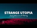 Download Lagu Axel Johansson - Strange Utopia (Lyrics) ft. Marmy