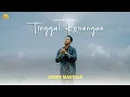 Download Lagu ANDRE MASTIJAN - TINGGAL KENANGAN (Official Music Video)