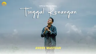 Download ANDRE MASTIJAN - TINGGAL KENANGAN (Official Music Video) MP3