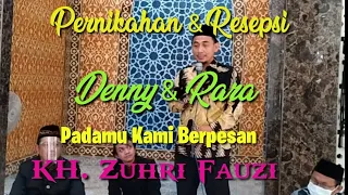 Download Pernikahan \u0026 Resepsi Denny \u0026 Rara Padamu Kami Berpesan (Part 5) KH. Zuhri Fauzi MP3