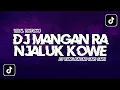 Download Lagu DJ MANGAN RA NJALUK KOWE SLOW VIRAL TIKTOK | IKI URIP KU, IKI LAKU KU OPO URUSAN MU MELU MELU KANE!!