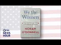 Norah O Donnell spotlights overlooked women who shaped U S history in We the Women
