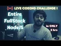 Entire FullStack NodeJS in 2 hours - Live Coding Challenge by Arnav
