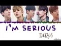 Download Lagu DAY6 - I'm Serious (장난 아닌데) Lyrics [Color Coded_Han_Rom_Eng]