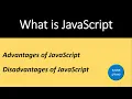 Advantage of Javascript what are the disadvantages of javascript Javascript advantages