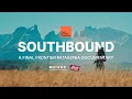 SOUTHBOUND Final Frontier Patagonia 2026 Full Documentary