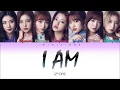 Lagu IZ*ONE (아이즈원) Version - I AM Lyrics [HAN|ROM|ENG Color Coded]