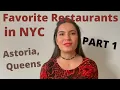 FAVORITE RESTAURANTS IN NYC Astoria Queens Part 1 - EATING OUT IN NEW YORK CITY