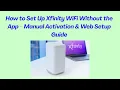 How to Set Up Xfinity WiFi Without the App - Manual Activation Web Setup Guide