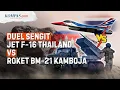 Lagu Perang Thailand-Kamboja, Adu F-16 Vs Roket BM-21, Senjata AS-Rusia Bermain