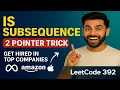 LeetCode 392 Is Subsequence Easiest 2 Pointer Method Explained in Hindi