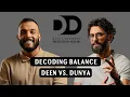 Download Lagu Decoding Balance Deen VS. Dunya Ep.5 with Deya Elayyan \u0026 Ousama Alshurafa in Dunya Decoded