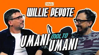 Willie Peyote: Quando sei troppo convinto, mi fai paura - Umani Molto Umani - Ep. 51