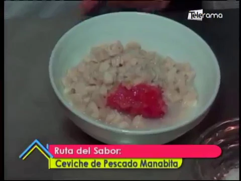 Ruta del Sabor: Ceviche de pescado Manabita