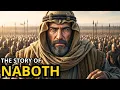 Lagu Naboth: The Man Who Chose Death Over Disobedience to God | The Injustice That Shocked Heaven