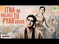Download Lagu Itna Na Mujhse Tu Pyar Badha | Chhaya | Lata Mangeshkar, Talat Mahmood, Sunil Dutt, Asha Parekh