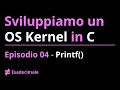 KERNEL DEV ITA - EP 04 PRINTF