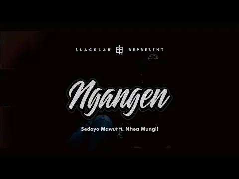 Download MP3 Sedoyo Mawut - Ngangen Ft. Nhea Mungil (Official MV)