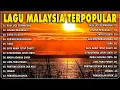 Lagu LAGU MALAYSIA LAMA TERPOPULER 🎷 LAGU MALAYSIA PENGANTAR TIDUR 🎧 TANPA IKLAN.