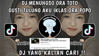 dj menungso ora toto gusti tulong aku iklas ora popo viral tiktok terbaru 2023 yang kalian cari 
