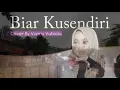 Biar Ku Sendiri - Cover by Vanny Vabiola