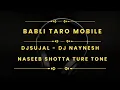 Download Lagu Babli Taro Mobile ( Naseeb Shotta Ture Tone ) Dj Sujal Dj Naynesh || Coming Soon……