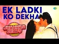 Lagu Ek Ladki Ko Dekha | Kumar Sanu | Hero and King of Jhankar Studio
