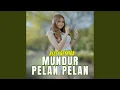 Lagu Mundur Pelan Pelan