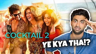 Cocktail 2 - Kiss BEWDE Ne Banayi Hai?! | YE KYA THA?!